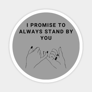 I Promise To Always Stand By You Valentine's Day Magnet